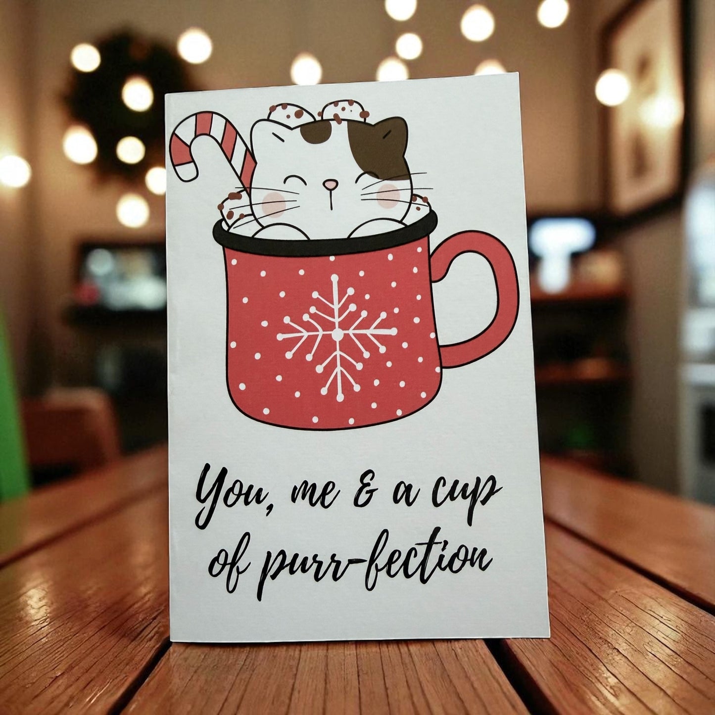Christmas Card " You, me & a cup of purr-fection"